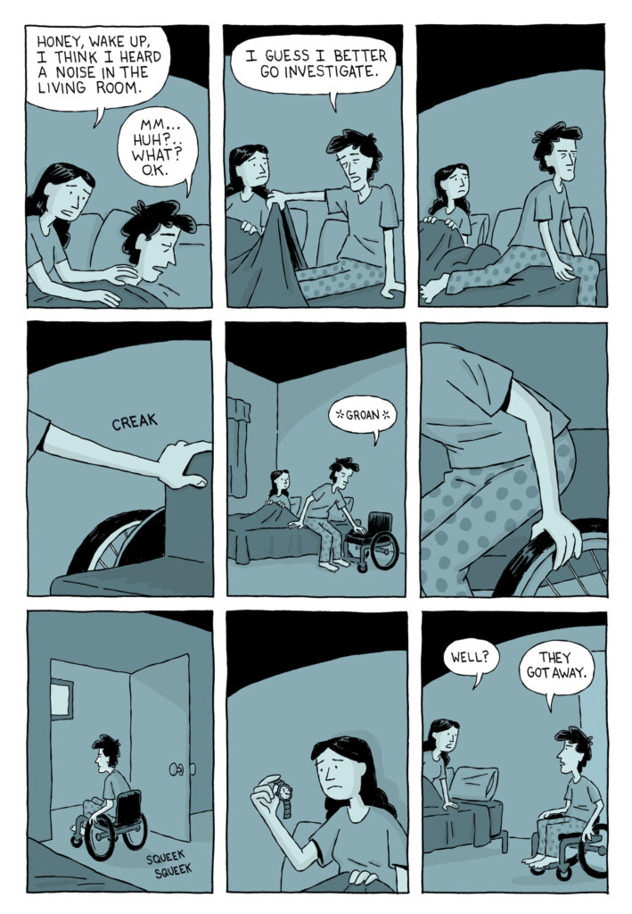 3x3 comic strip featuring wheelchair user getting out of bed to go check on suspicious noise, gets back and says, "He got away."