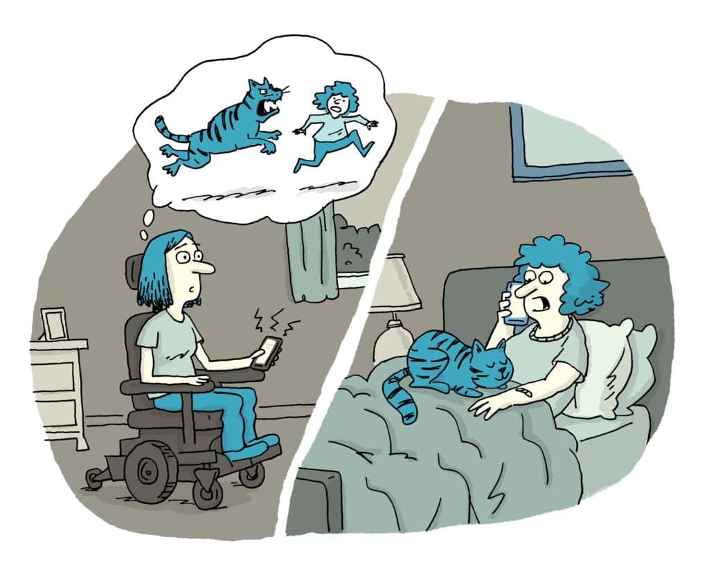 split comic one side shows woman using a power wheelchair with a mental image of another woman running away from a tiger. Other half shows woman lying in bed on phone with a cat sleeping on her legs and a small bandaid on her arm. 